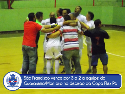 São Francisco é campeão da Copa Flex Pé Sport