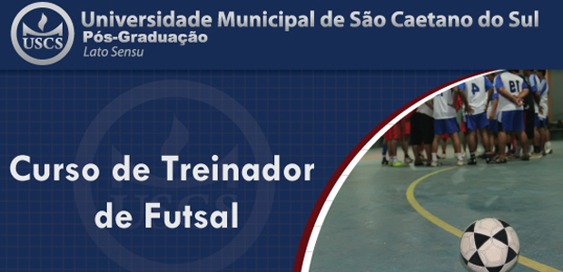 Universidade de São Caetano realizará Curso de Treinador de Futsal